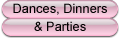 Dances / Dinners / Parties